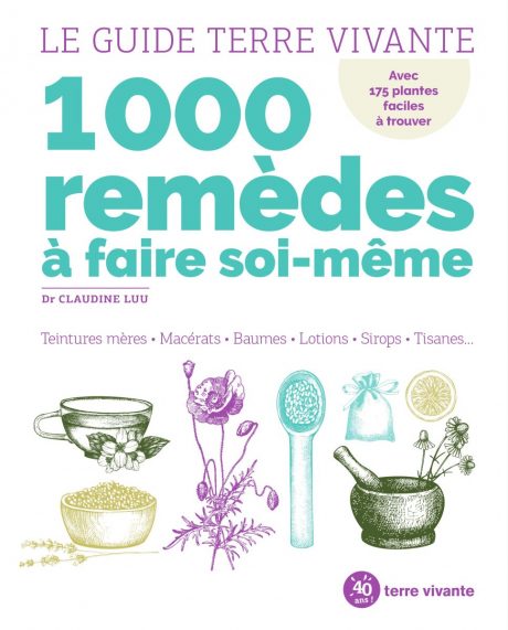 livre-1000-remedes-a-faire-soi-meme-teintures-meres-macerats-baumes-lotions-sirops-tisanes-claudine-luu