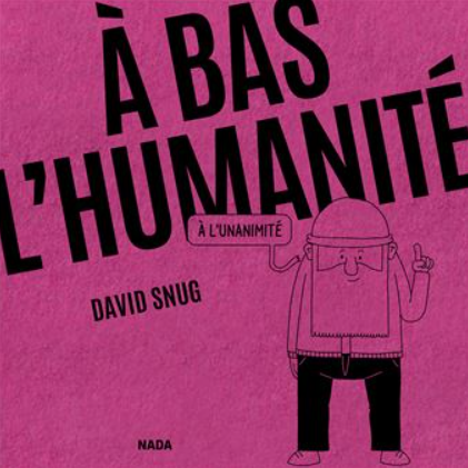 A bas l’humanité